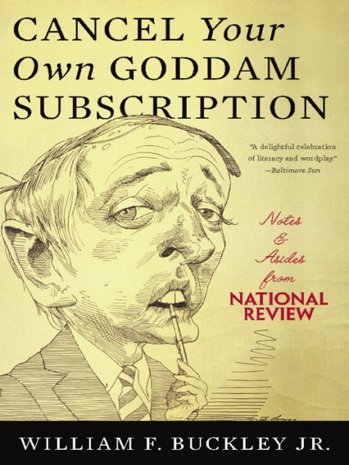 Title details for Cancel Your Own Goddam Subscription by William F. Buckley Jr. - Wait list